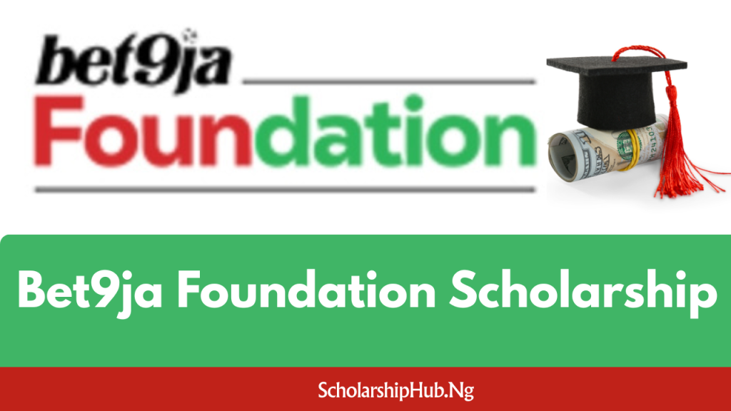 Bet9ja Foundation Scholarship 2026 | Eligibility, Benefits & Application Guide Bet9ja Foundation Scholarship