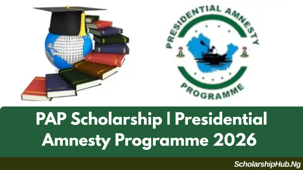 PAP Scholarship | Presidential Amnesty Programme 2026 Application Guide PAP Scholarship