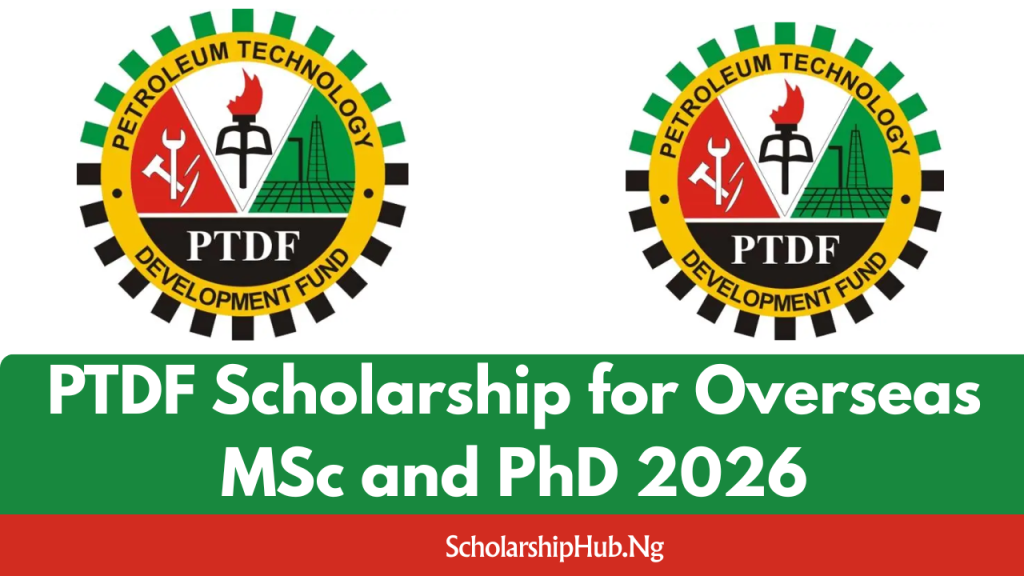 PTDF Scholarship for Overseas MSc and PhD 2026 PTDF Scholarship