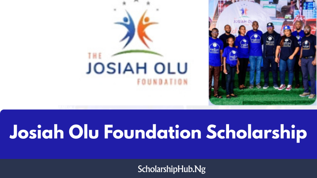 Josiah Olu Foundation Scholarship 2026 | How to Apply Josiah Olu Foundation Scholarship