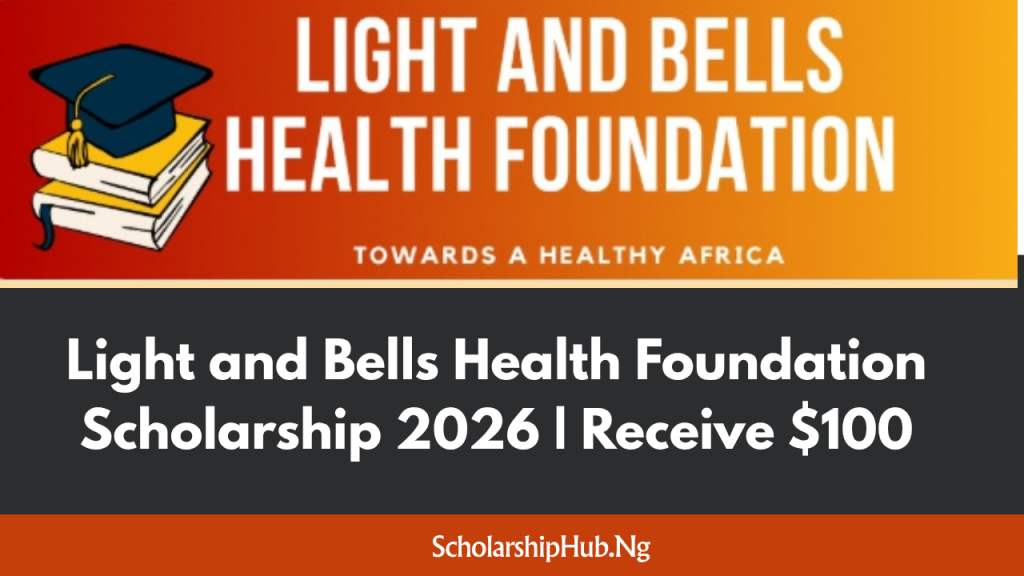 Light and Bells Health Foundation scholarship